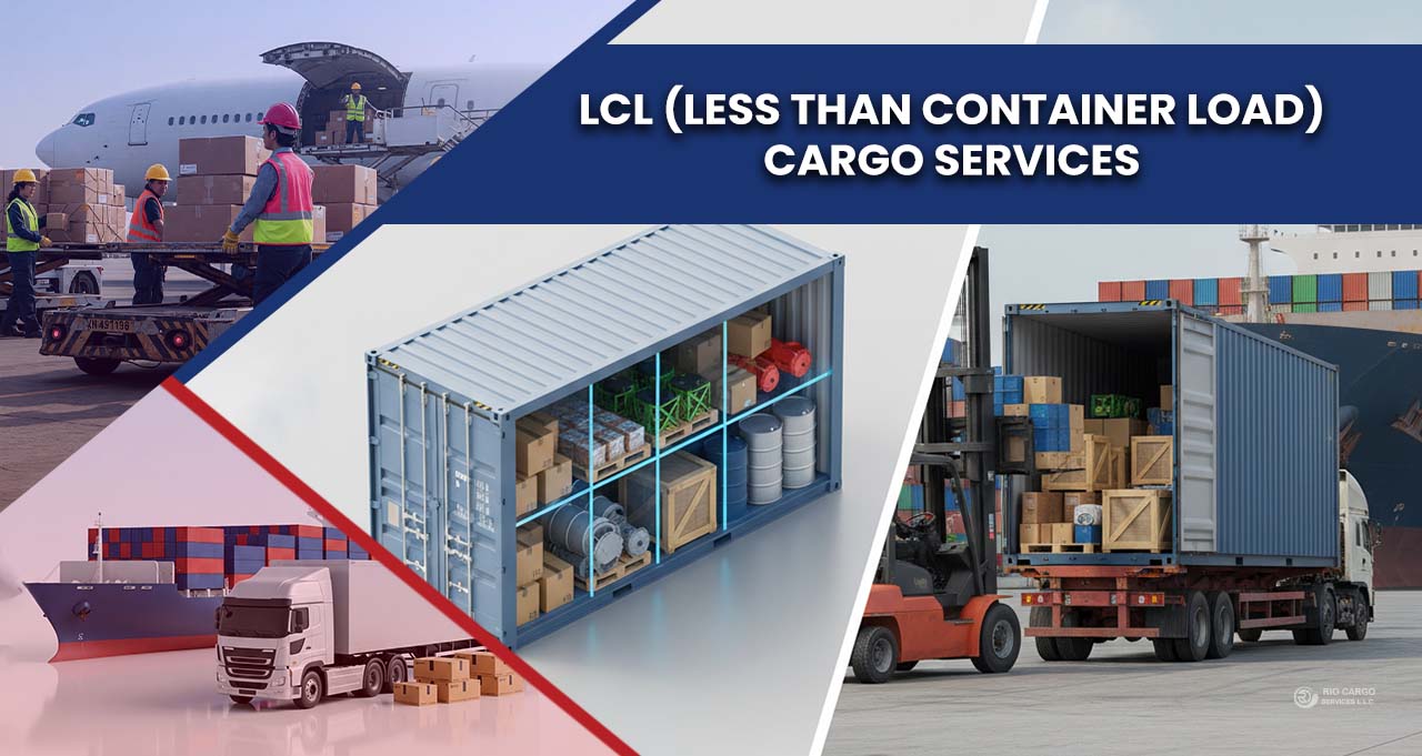 LCL (Less than Container Load) Cargo Services – UAE, Bangladesh, and China